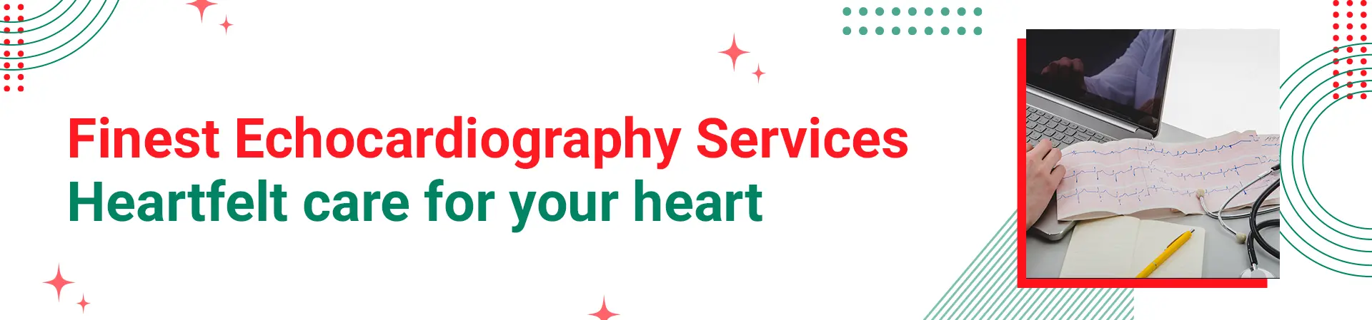 Know Your Heart’s True Condition: Unveiling the Best Echocardiography Services in Kolkata